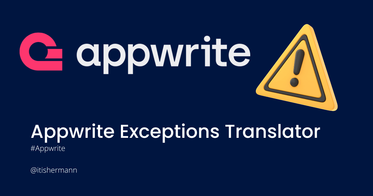 Introducing Appwrite Exceptions Translator: Error Messages That Make Sense